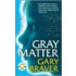 Gray Matter