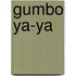 Gumbo Ya-ya