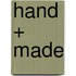 Hand + Made