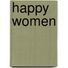 Happy Women door V. Various Various