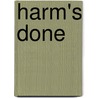 Harm's Done door Deloris Spires