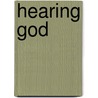 Hearing God by Peter Lord