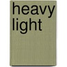 Heavy Light door Linda Nochlin