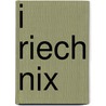 I riech nix by Dieter Huthmacher