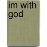 Im with God door AngllHugnU2