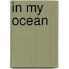 In My Ocean by Sara Gillingham