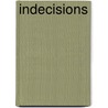 Indecisions door Sissy Marlyn