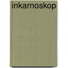 Inkarnoskop by Diana Cooper