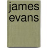 James Evans by John Maclean