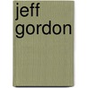Jeff Gordon door Matt Doeden