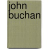 John Buchan by David R. Godine