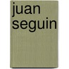 Juan Seguin door Robert E. Hollmann