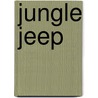 Jungle Jeep door Moira Butterfield