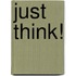 Just Think!