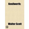 Kenilworth; by Walter Scott