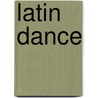Latin Dance door Elizabeth Drake-boyt