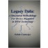 Legacy Data