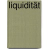 Liquidität by Gertrude Latschbacher