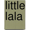 Little Lala door Lauren Selig