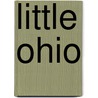 Little Ohio door Marcia Schonberg