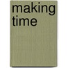 Making Time door Jane Lancaster