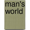 Man's World by Arthur Bullard