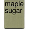 Maple Sugar door Tim Herd