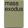 Mass Exodus door A. Perez Carlos