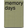 Memory Days by Alexander Sterret Paxton