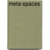 Meta-Spaces by Raoul Bunschoten