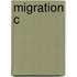 Migration C