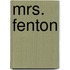 Mrs. Fenton