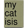 My Cat Isis door Catherine Austen