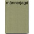 Männerjagd