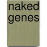 Naked Genes by Helga Nowotny