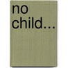 No Child... door Nilaja Sun