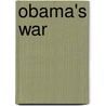 Obama's War by James Gannon