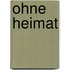 Ohne Heimat