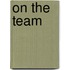 On The Team