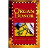 Organ Donor by Michele White