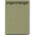 Organmangel