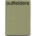 Outfielders