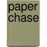 Paper Chase by Bob Cook