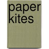Paper Kites door Nic Compton