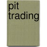 Pit Trading door Michael K. Hoffman