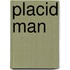 Placid Man