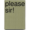 Please Sir! door Jack Sheffield