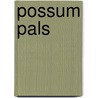 Possum Pals door Lisa Evonne Turner