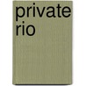 Private Rio door Andre De Lago
