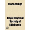Proceedings door Royal Physical Society of Edinburgh